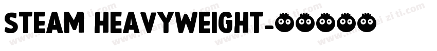 steam heavyweight字体转换